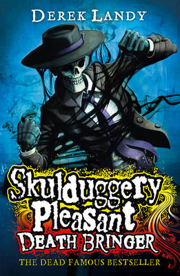 SKULDUGGERY PLEASANT: DEATH BRINGER  (B)