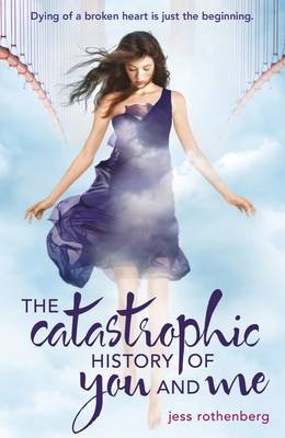 CATASTROPHIC HISTORY OF YOU AND ME, THE