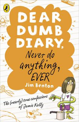DEAR DUMB DIARY: NEVER DO ANYTHING