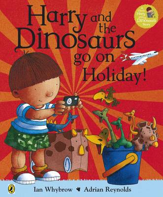 HARRY AND THE BUCKETFUL OF DINOSAURS GO ON HOLIDAY