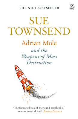 ADRIAN MOLE AND THE WEAPONS OF MASS DESTRUCTION