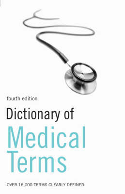 DICTIONARY OF MEDICAL TERMS, 4TH ED
