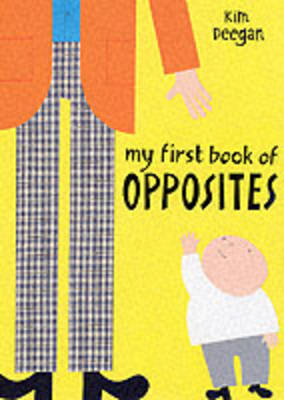 MY FIRST BOOK OF OPPOSITES