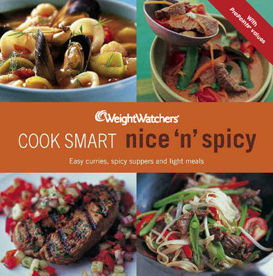 COOK SMART NICE & SPICY (WEIGHT WATCHERS)