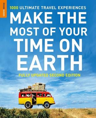 MAKE THE MOST OF YOUR TIME ON EARTH