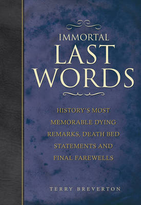 IMMORTAL LAST WORDS