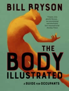 THE BODY: A GUIDE FOR OCCUPANTS ILLUSTRATED EDITIO