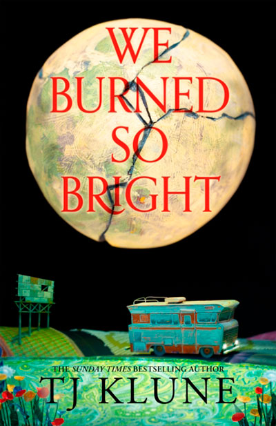WE BURNED SO BRIGHT