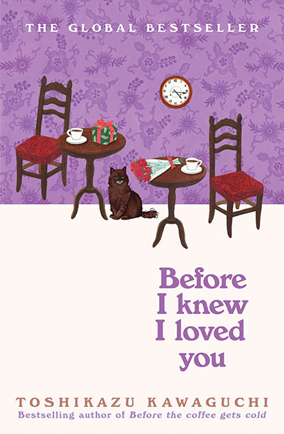BEFORE I KNEW I LOVED YOU
