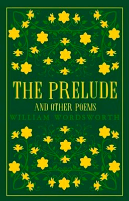 THE PRELUDE AND OTHER POEMS